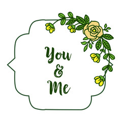 Vector illustration writing you and me with pattern yellow flower frame