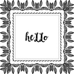 Vector illustration design writing hello with beautiful flower frame style