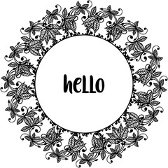 Vector illustration greeting card hello with ornate of wreath frame