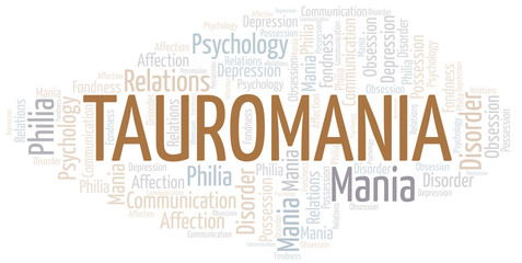 Tauromania word cloud. Type of mania, made with text only.