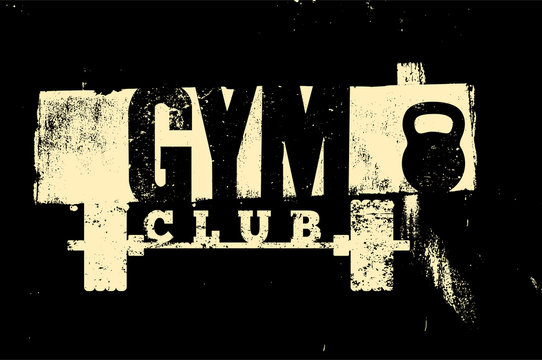 Gym Club typographic vintage grunge poster design. Retro vector illustration.