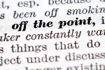Obraz premium Definition of phrase Off the point