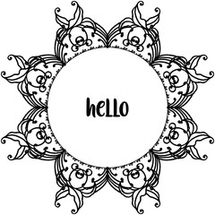 Vector illustration card design hello with crowd of flower frame