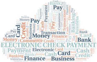 Electronic Check Payment word cloud. Vector made with text only.