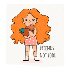 Friends not food. Vegan concept. Cruelty free logo. Cute little girl holding a rooster ar chicken. Hand drawn vector colored trendy illustration. Flat design