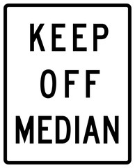 Keep off median road sign