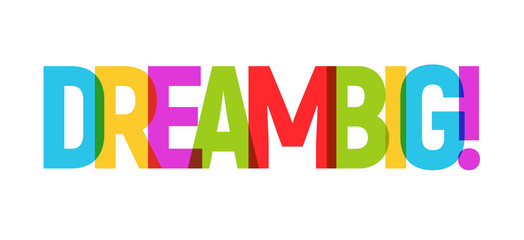 DREAM word graphic banner illustration. Dream big inspirational typography