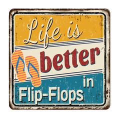 Fototapeta premium Life is better in flip-flops vintage rusty metal sign