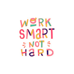 Work Smart Not Hard hand lettering quote