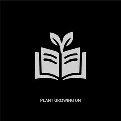 white plant growing on book vector icon on black background. modern flat plant growing on book from nature concept vector sign symbol can be use for web, mobile and logo.