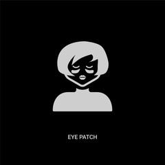 white eye patch vector icon on black background. modern flat eye patch from beauty concept vector sign symbol can be use for web, mobile and logo.