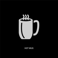 white hot mug vector icon on black background. modern flat hot mug from bistro and restaurant concept vector sign symbol can be use for web, mobile and logo.