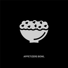 white appetizers bowl vector icon on black background. modern flat appetizers bowl from bistro and restaurant concept vector sign symbol can be use for web, mobile and logo.