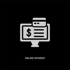 white online payment vector icon on black background. modern flat online payment from business and analytics concept vector sign symbol can be use for web, mobile and logo.