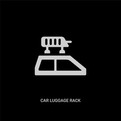 white car luggage rack vector icon on black background. modern flat car luggage rack from car parts concept vector sign symbol can be use for web, mobile and logo.