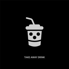 white take away drink vector icon on black background. modern flat take away drink from cinema concept vector sign symbol can be use for web, mobile and logo.