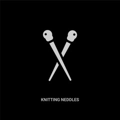 white knitting neddles vector icon on black background. modern flat knitting neddles from sew concept vector sign symbol can be use for web, mobile and logo.