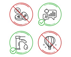 Do or Stop. Currency exchange, Seo statistics and Tap water icons simple set. Air balloon sign. Euro and usd, Analytics chart, Faucet. Sky travelling. Business set. Line currency exchange do icon