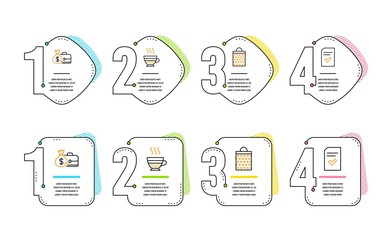 Salary, Shopping bag and Cafe creme icons simple set. Checked file sign. Diplomat with money bag, Paper package, Hot coffee. Correct document. Infographic timeline. Line salary icon. Vector