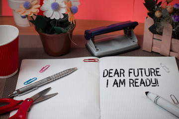 Word writing text Dear Future I Am Ready. Business photo showcasing state action situation being fully prepared Scissors and writing equipments plus math book above textured backdrop