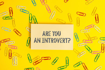 Text sign showing Are You An Introvertquestion. Business photo showcasing demonstrating who tends...