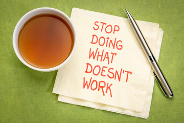 stop doing what does not work