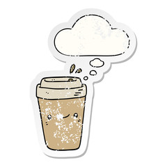 cartoon takeaway coffee and thought bubble as a distressed worn sticker