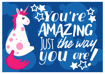 Hand draw unicorn sitting on floor illustration in cartoons style with motivation quotes you're amazing just the way you are for postcard, posters, t-shirts, web banners or another your design.