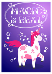 Fototapeta na wymiar Hand draw unicorn illustration in cartoons style with motivation quotes magic is real for postcard, posters, t-shirts, web banners or another your design.