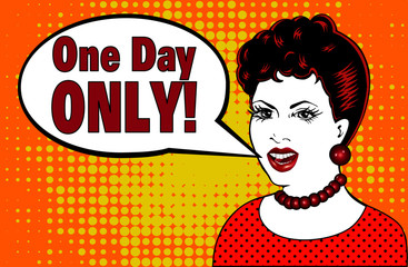 Illustration in pop art girl style says Only One Day!
