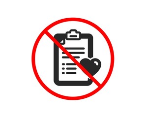 No or Stop. Medical survey icon. Hospital patient history sign. Prohibited ban stop symbol. No patient history icon. Vector