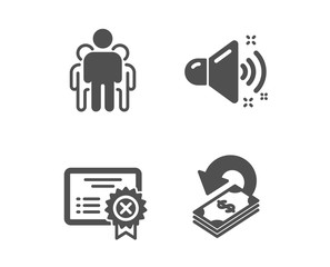 Set of Group, Loud sound and Reject certificate icons. Cashback sign. Managers, Music, Decline file. Financial transfer.  Classic design group icon. Flat design. Vector