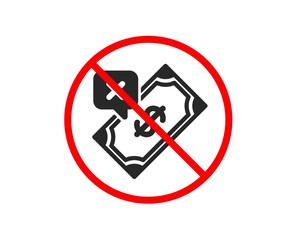 No or Stop. Rejected Payment icon. Dollar money sign. Finance symbol. Prohibited ban stop symbol. No rejected Payment icon. Vector