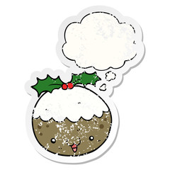 cute cartoon christmas pudding and thought bubble as a distressed worn sticker