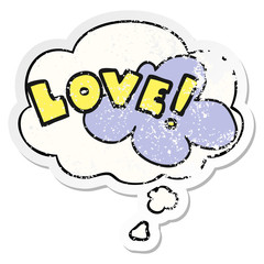 cartoon word love and thought bubble as a distressed worn sticker