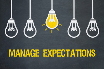 Manage expectations