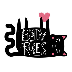 Vector illustration with relaxed black cat holding pink heart and lettering quote - my body my rules.