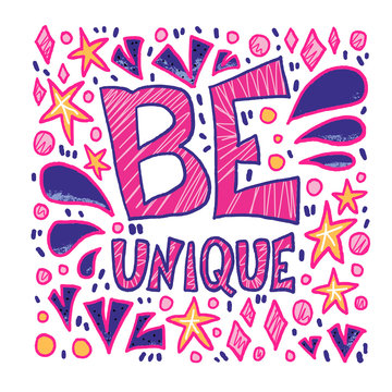 Be Unique Phrase. Vector Design Quote.