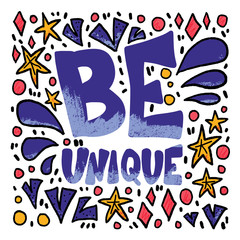 Be unique phrase. Vector design quote.