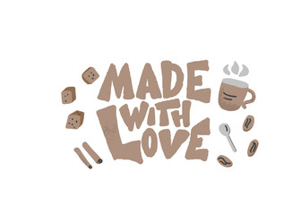 Made with love phrase. Hand drawn message.