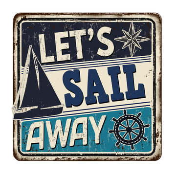 Let's sail away vintage rusty metal sign