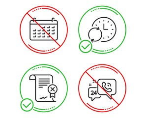 Do or Stop. Calendar, Reject certificate and Update time icons simple set. 24h service sign. Business audit, Decline file, Refresh clock. Call support. Business set. Line calendar do icon. Vector