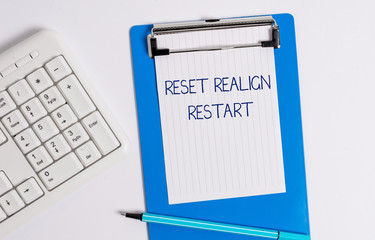 Text sign showing Reset Realign Restart. Business photo showcasing Life audit will help you put...