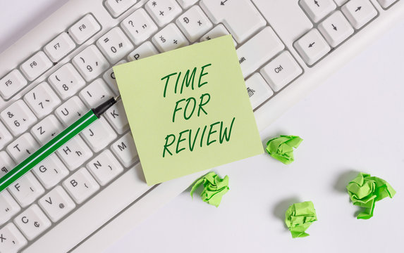 Word writing text Time For Review. Business photo showcasing review of a system or situation in its formal examination