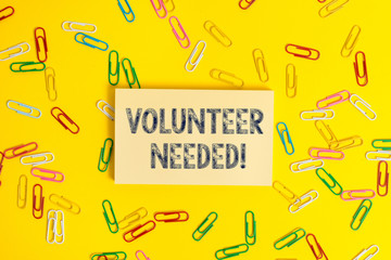 Text sign showing Volunteer Needed. Business photo showcasing need work for organization without being paid