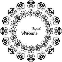 Vector illustration invitation card wellcome tropical with elegant flower frame
