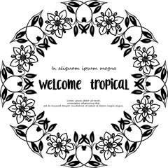 Vector illustration ornate flower frame for decor of wallpaper wellcome tropical