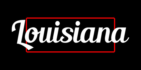 Louisiana -  Vector illustration design for banner, t shirt graphics, fashion prints, slogan tees, stickers, cards, posters and other creative uses