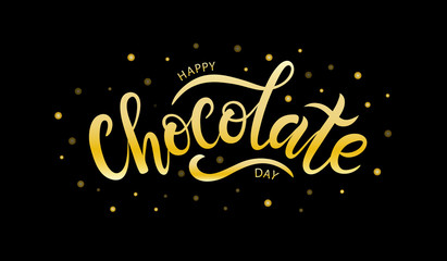 Golden festive inscription on black background.  Hand sketched Happy Chocolate day lettering typography.