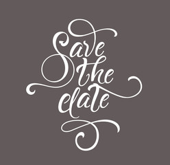 Save the date typography icon. Hand sketched wedding lettering for poster, web design, banner, card, postcard, flyer, event icon logo or badge. Vector illustration.